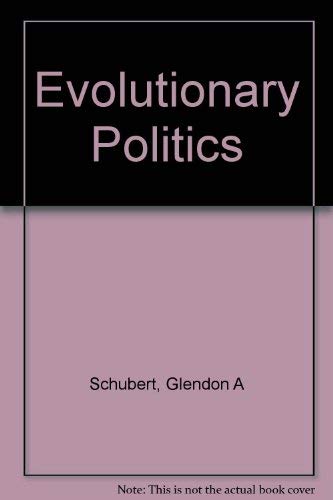 Imagen de archivo de Evolutionary Politics a la venta por Smith Family Bookstore Downtown