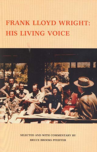 9780809314492: Frank Lloyd Wright: His Living Voice