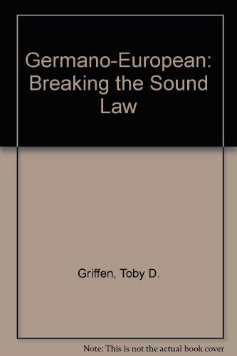 Imagen de archivo de Germano-European Breaking the Sound Law a la venta por T. A. Borden Books