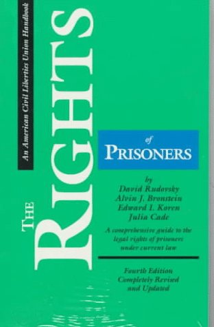 The Rights Of Prisoners Fourth Edition A Comprehen 0809314525 By David Rudovsky Alvin