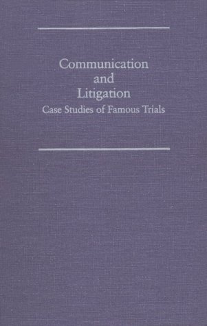 Beispielbild fr Communication and Litigation : Case Studies of Famous Trials zum Verkauf von Better World Books