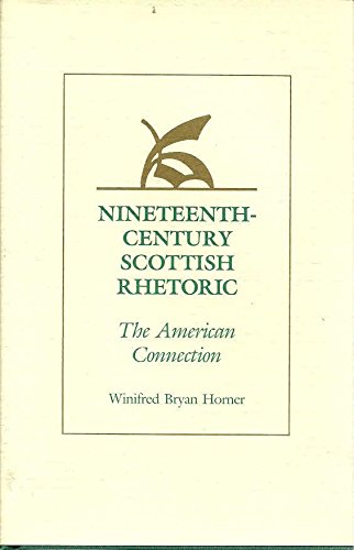 Stock image for Nineteenth-Century Scottish Rhetoric the American Connection for sale by Ann Becker