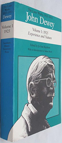Beispielbild fr The Later Works of John Dewey, Volume 1, 1925 - 1953: 1925, Experience and Nature (Volume 1) (Collected Works of John Dewey) zum Verkauf von Books From California