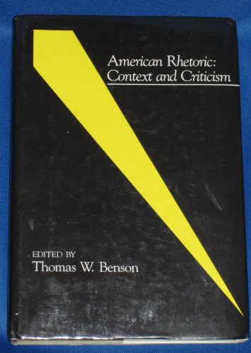 Imagen de archivo de American Rhetoric : Context and Criticism a la venta por Better World Books: West