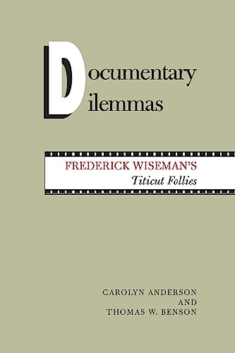 Beispielbild fr Documentary Dilemmas : Frederick Wiseman's Titicut Follies zum Verkauf von Better World Books