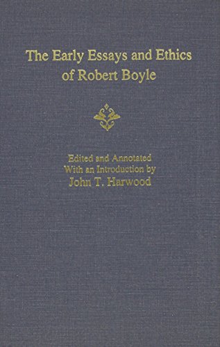 Beispielbild fr The Early Essays and Ethics of Robert Boyle zum Verkauf von Powell's Bookstores Chicago, ABAA