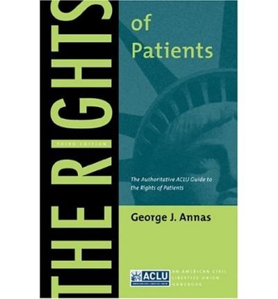 Stock image for The Rights of Patients: The Basic ACLU Guide to Patient Rights (ACLU Handbook) for sale by Half Price Books Inc.
