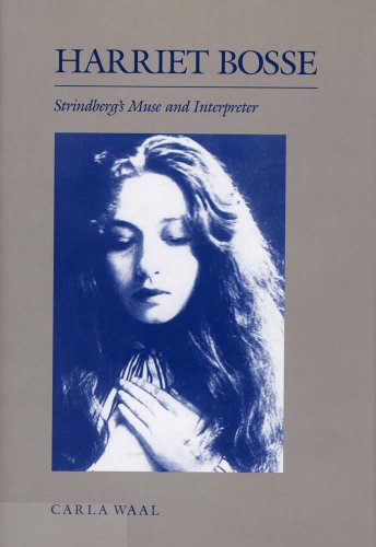 Stock image for Harriet Bosse : Strindberg's Muse and Interpreter for sale by Better World Books