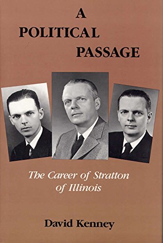 Imagen de archivo de A Political Passage: The Career of Stratton of Illinois a la venta por Open Books