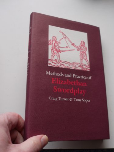 Stock image for Methods and Practice of Elizabethan Swordplay for sale by SecondSale