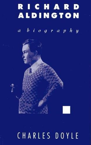 9780809315666: Richard Aldington: A Biography