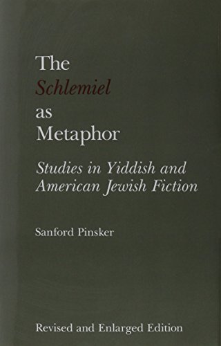 Stock image for The Schlemiel As Metaphor, Revised and Enlarged Edition : Studies in Yiddish and American Jewish Fiction for sale by Better World Books