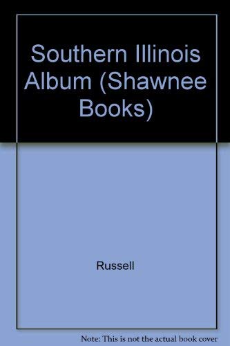 9780809315888: Southern Illinois Album (Shawnee Books)