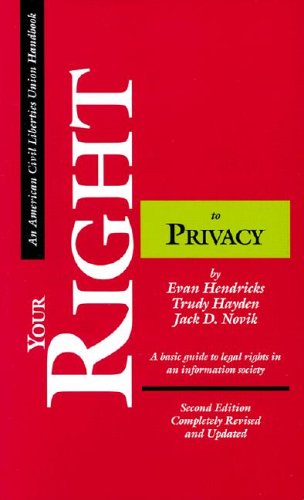 Imagen de archivo de Your Right to Privacy, Second Edition : A Basic Guide to Legal Rights in an Information Society a la venta por Better World Books