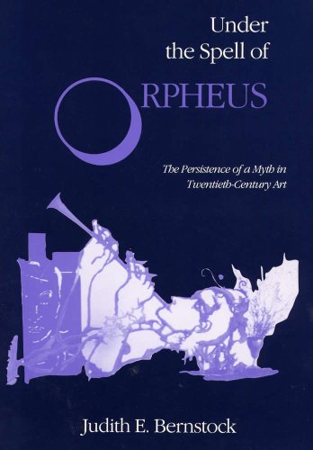 Beispielbild fr Under the Spell of Orpheus: The Persistence of a Myth in Twentieth-Century Art zum Verkauf von Atticus Books
