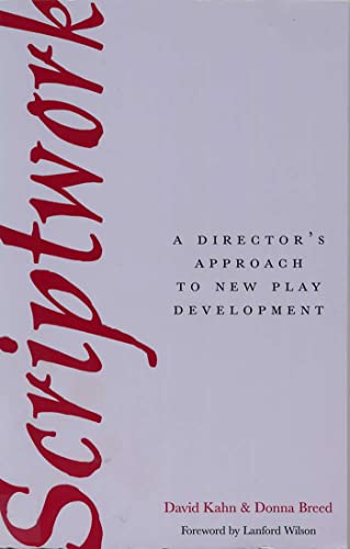 Imagen de archivo de Scriptwork: A Director's Approach to New Play Development a la venta por ThriftBooks-Atlanta