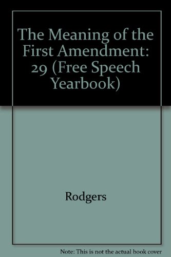 Beispielbild fr Free Speech Yearbook The Meaning Of The First Amendment: 1791-1991 Volume 29 1991 zum Verkauf von Willis Monie-Books, ABAA