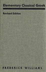 9780809317950: Elementary Classical Greek, Revised Edition
