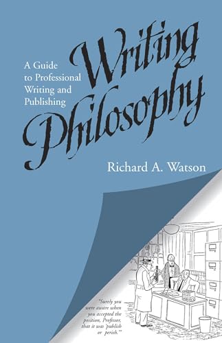 Beispielbild fr Writing Philosophy : A Guide to Professional Writing and Publishing zum Verkauf von Better World Books