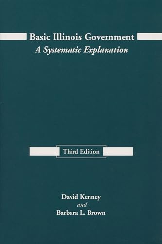 Stock image for Basic Illinois Government, Third Edition: A Systematic Explanation for sale by HPB-Red