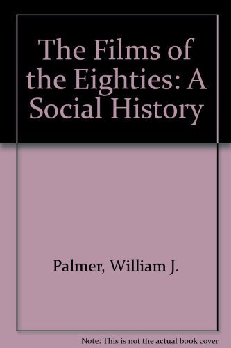 9780809318377: The Films of the Eighties: A Social History