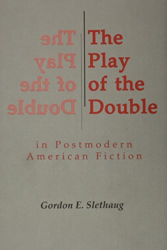 Imagen de archivo de Play of the Double in Postmodern American Fiction a la venta por Alexander Books (ABAC/ILAB)