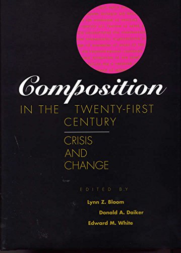 Stock image for Composition in the Twenty-First Century: Crisis and Change for sale by More Than Words