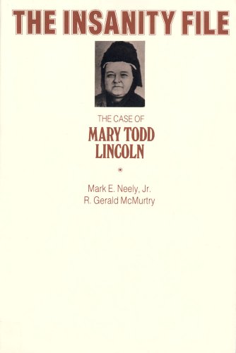 9780809318957: The Insanity File: The Case of Mary Todd Lincoln