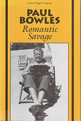 Beispielbild fr Paul Bowles : Romantic Savage zum Verkauf von Better World Books