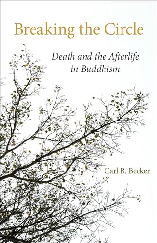 9780809319329: Breaking the Circle: Death and the Afterlife in Buddhism