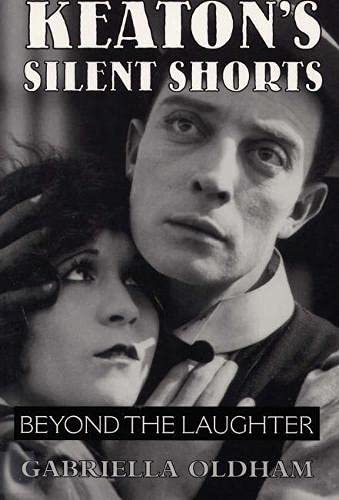 9780809319527: Keaton's Silent Shorts: Beyond the Laughter