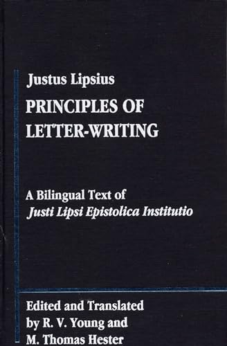 9780809319589: Justus Lipsius: Principles of Letter-Writing: A Bilingal Text of Justi Lipsi Epistolica Institutio (Library of Renaissance Humanism)