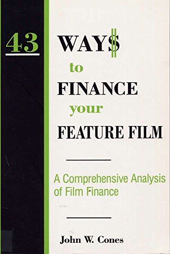 9780809319688: 43 Way$ to Finance Your Feature Film: A Comprehensive Analysis of Film Finance