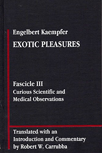 9780809319763: Exotic Pleasures: Fascicle III, Curious Scientific and Medical Observations (Library of Renaissance Humanism)