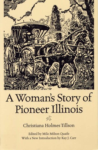 Beispielbild fr A Woman's Story of Pioneer Illinois (Shawnee Classics) zum Verkauf von -OnTimeBooks-