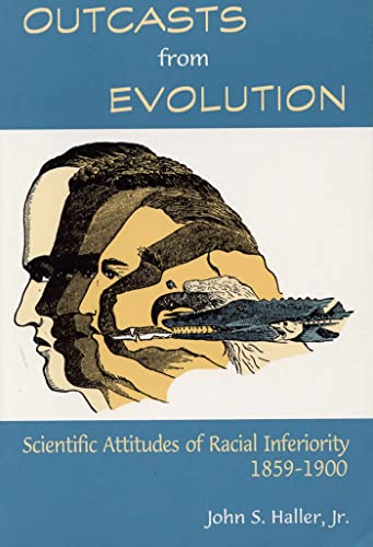 9780809319824: Outcasts from Evolution: Scientific Attitudes of Racial Inferiority, 1859 - 1900