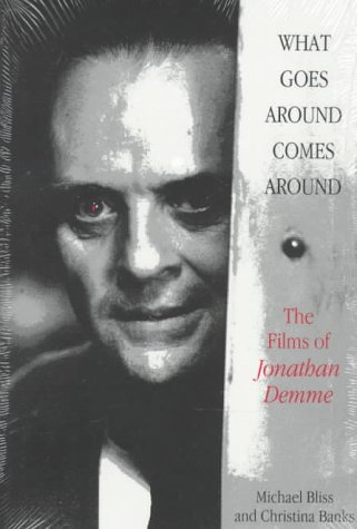 9780809319848: What Goes Around Comes Around: The Films of Jonathan Demme