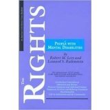 Beispielbild fr The Rights of People with Mental Disabilities : The Authoritative Guide to the Rights of People with Mental Illness and Mental Retardation zum Verkauf von Better World Books