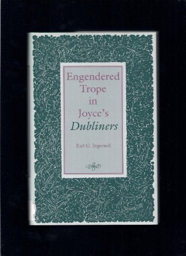 Beispielbild fr Engendered Trope in Joyce's Dubliners zum Verkauf von SecondSale