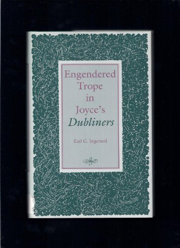 Stock image for Engendered Trope in Joyce's Dubliners for sale by Concordia Books