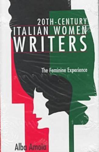 Stock image for 20th-Century Italian Women Writers: The Feminine Experience for sale by Jenson Books Inc