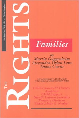 Stock image for The Rights of Families: The Authoritative ACLU Guide to the Rights of Family Members Today (ACLU Handbook) for sale by Jenson Books Inc