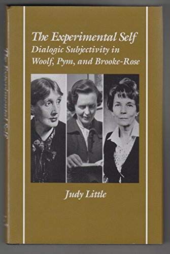 Imagen de archivo de The Experimental Self: Dialogic Subjectivity in Woolf, Pym, and Brooke-Rose (AD FEMINAM) a la venta por Small World Books