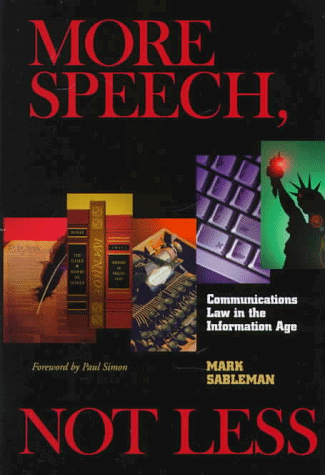 Stock image for More Speech, Not Less : Communications Law in the Information Age for sale by Better World Books