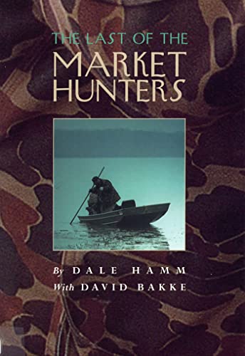 Imagen de archivo de The Last of the Market Hunters Format: Paperback a la venta por INDOO