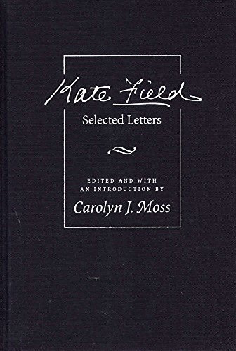 Imagen de archivo de Kate Field: Selected Letters a la venta por ThriftBooks-Dallas