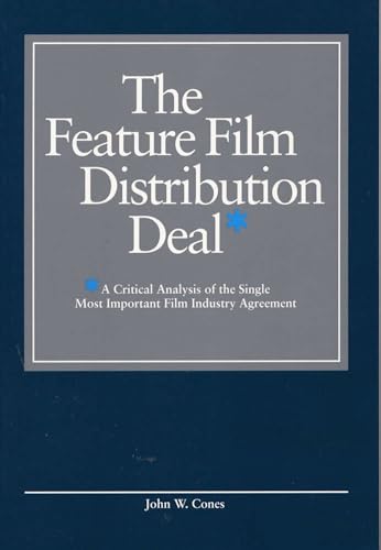 Beispielbild fr The Feature Film Distribution Deal: A Critical Analysis of the Single Most Important Film Industry Agreement zum Verkauf von BooksRun