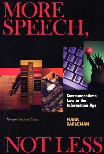 Stock image for More Speech, Not Less : Communications Law in the Information Age for sale by Better World Books