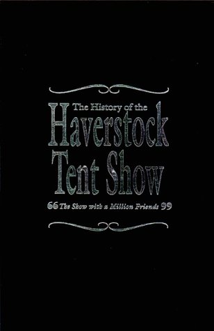 Stock image for History of the Haverstock Tent Show for sale by Chequamegon Books