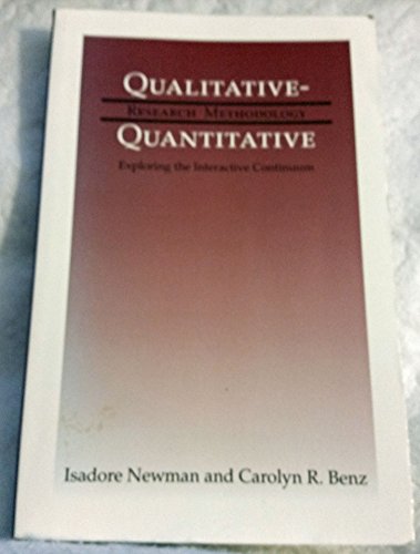 Beispielbild fr Qualitative-Quantitative Research Methodology: Exploring the Interactive Continuum zum Verkauf von Books From California